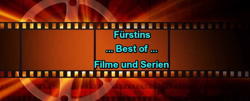 FÃ¼rstins ... Best of ... Filme und Serien