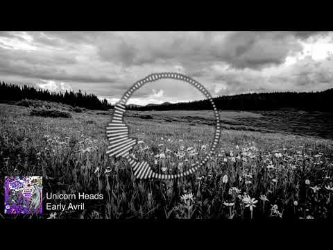 Unicorn Heads - Early Avril