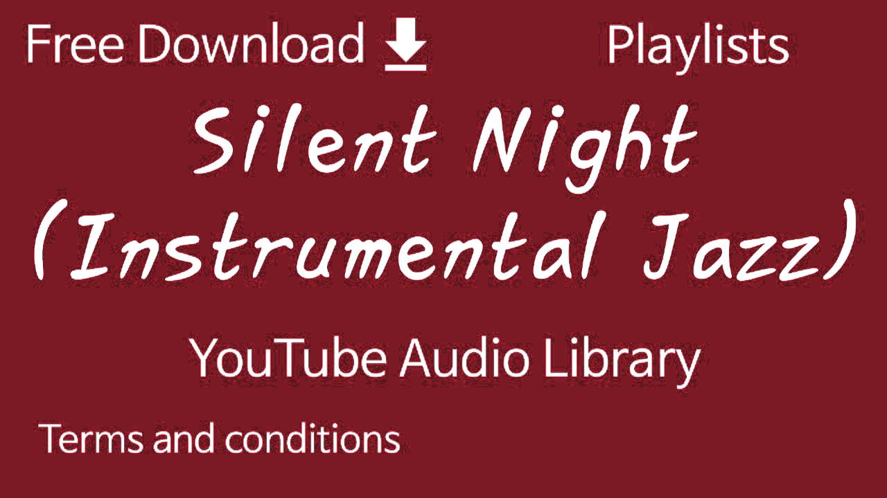 Silent Night (Instrumental Jazz) | YouTube Audio Library
