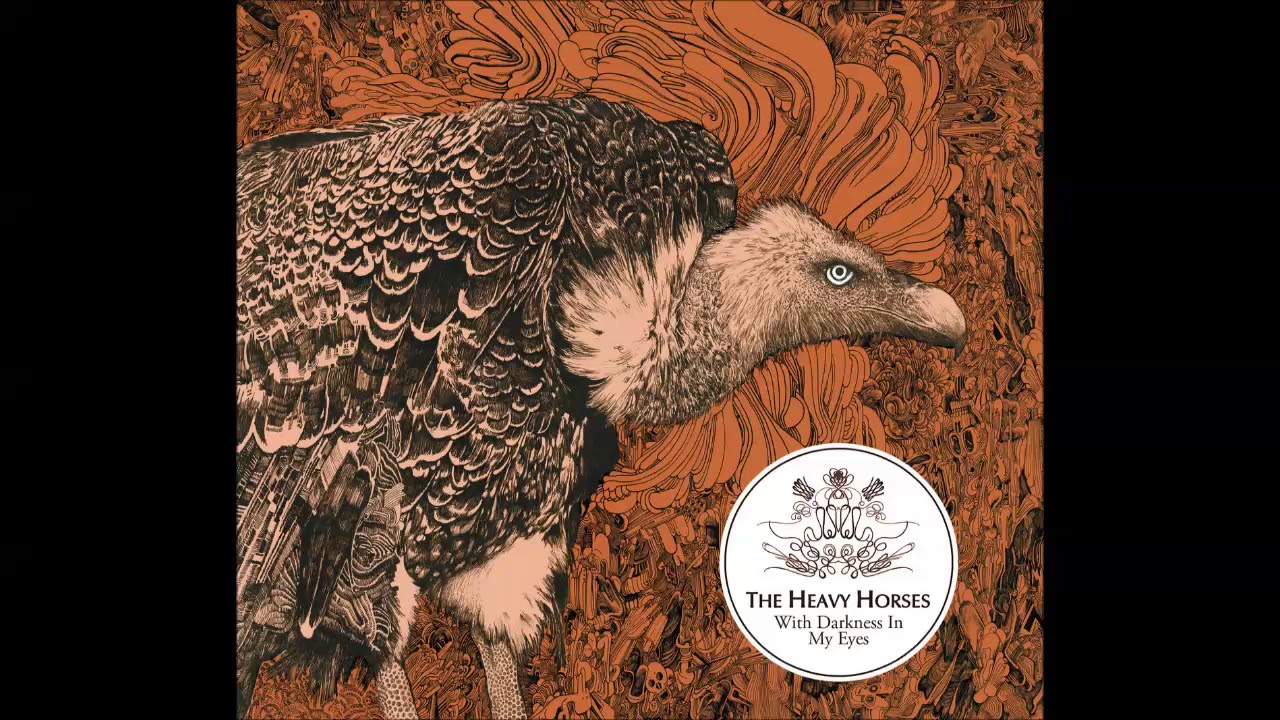 The Heavy Horses - With Darkness In My Eyes - full album (2019)