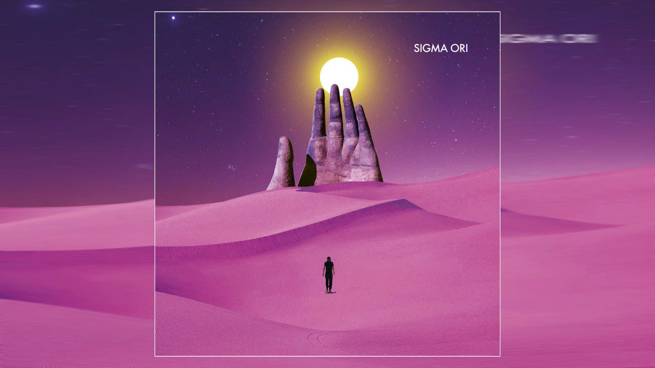 Sigma Ori - Sigma Ori (2019) (Full Album)