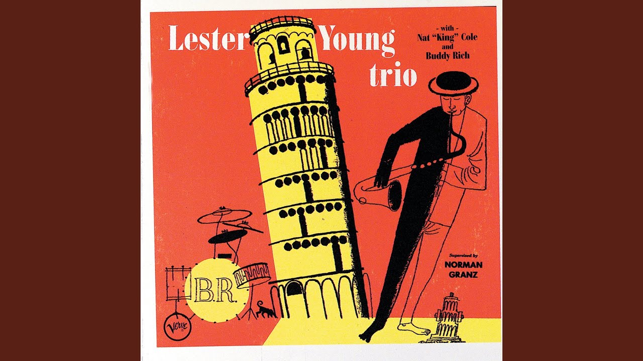 Lester Young/Nat King Cole/Buddy Rich - I Cover the Waterfront
