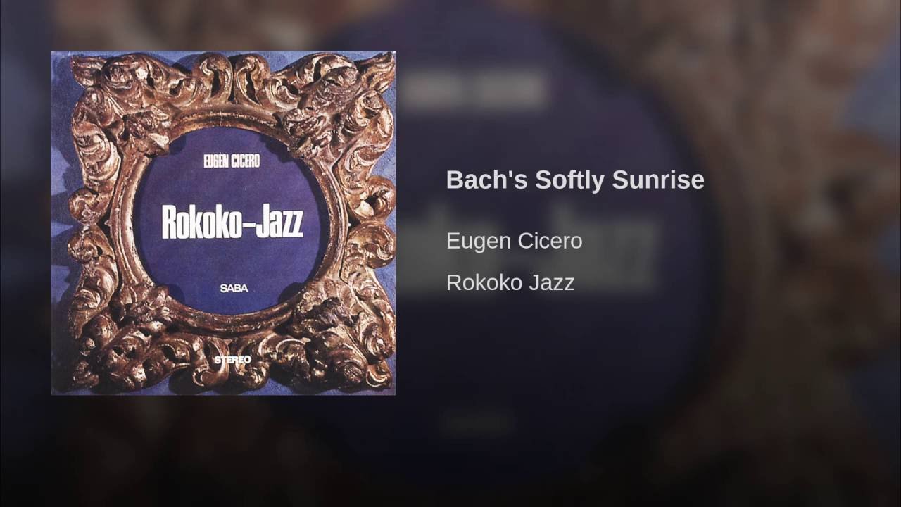 BachÂ´s Softly Sunrise
