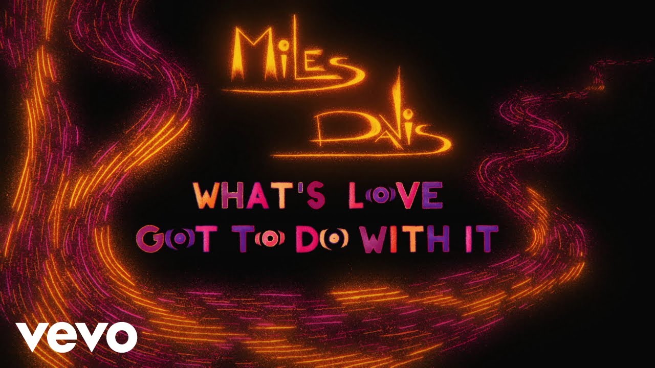 Miles Davis - What's Love Got To Do With It 