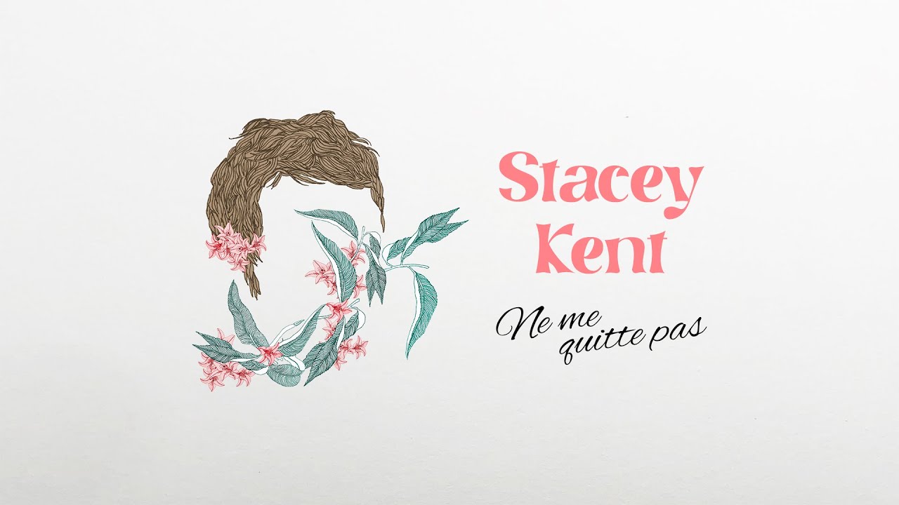 Stacey Kent - Ne me quitte pas