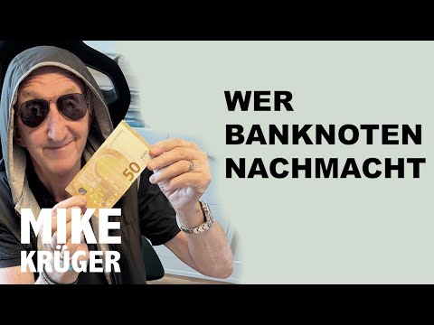 Mike KrÃ¼ger - Wer Banknoten nachmacht