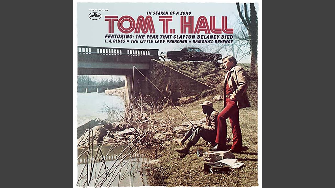 The Year That Clayton Delaney Died Â· Tom T. Hall