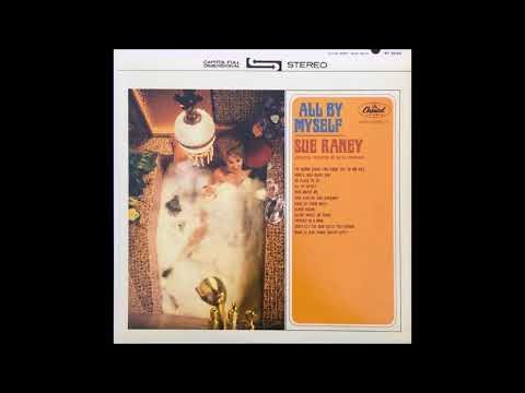 All By Myself - Sue Raney