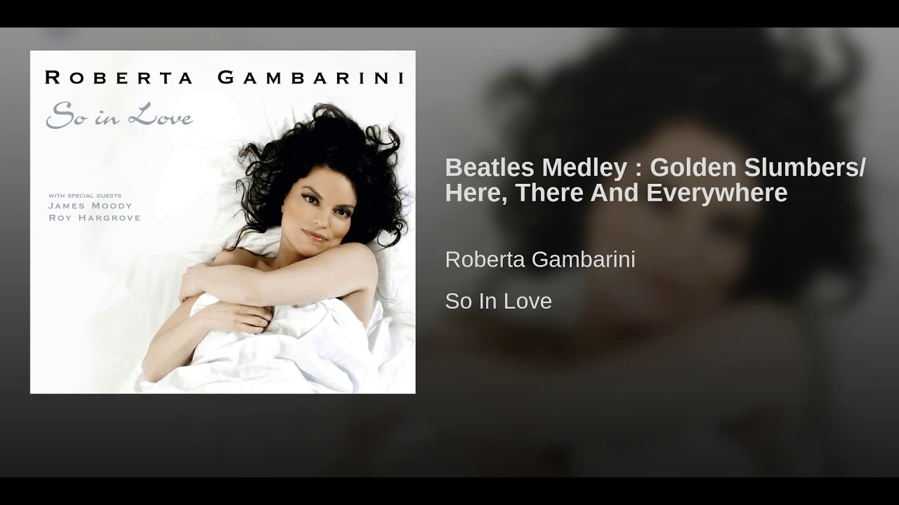 Medley : Golden Slumbers/Here,There and Everywhere