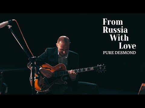 From Russia with Love - Pure Desmond