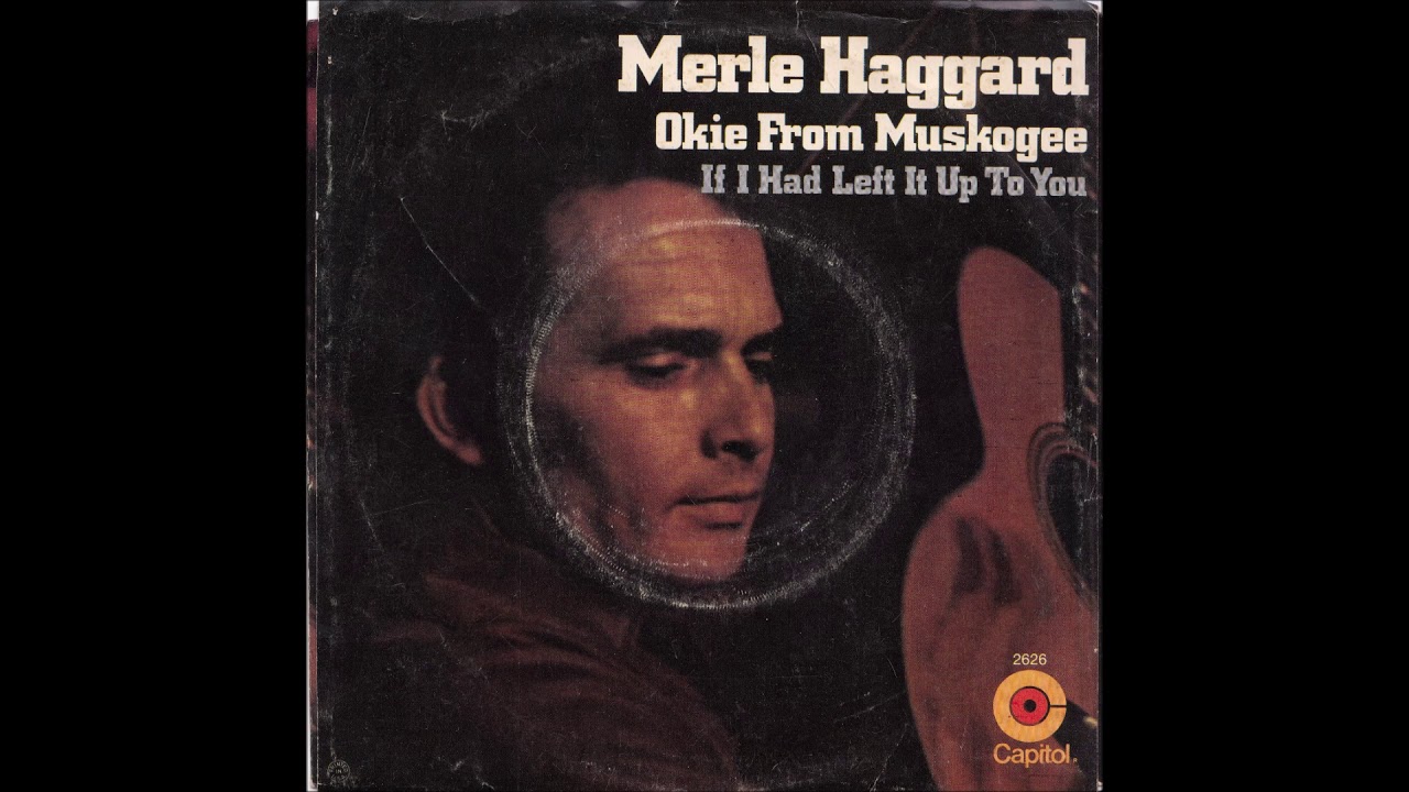 Merle Haggard - Okie From Muskogee