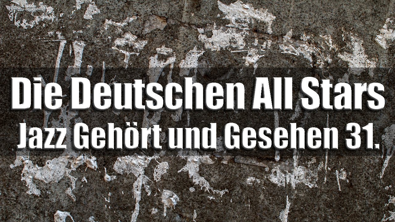 Jazz gehÃ¶rt und gesehen Folge 31