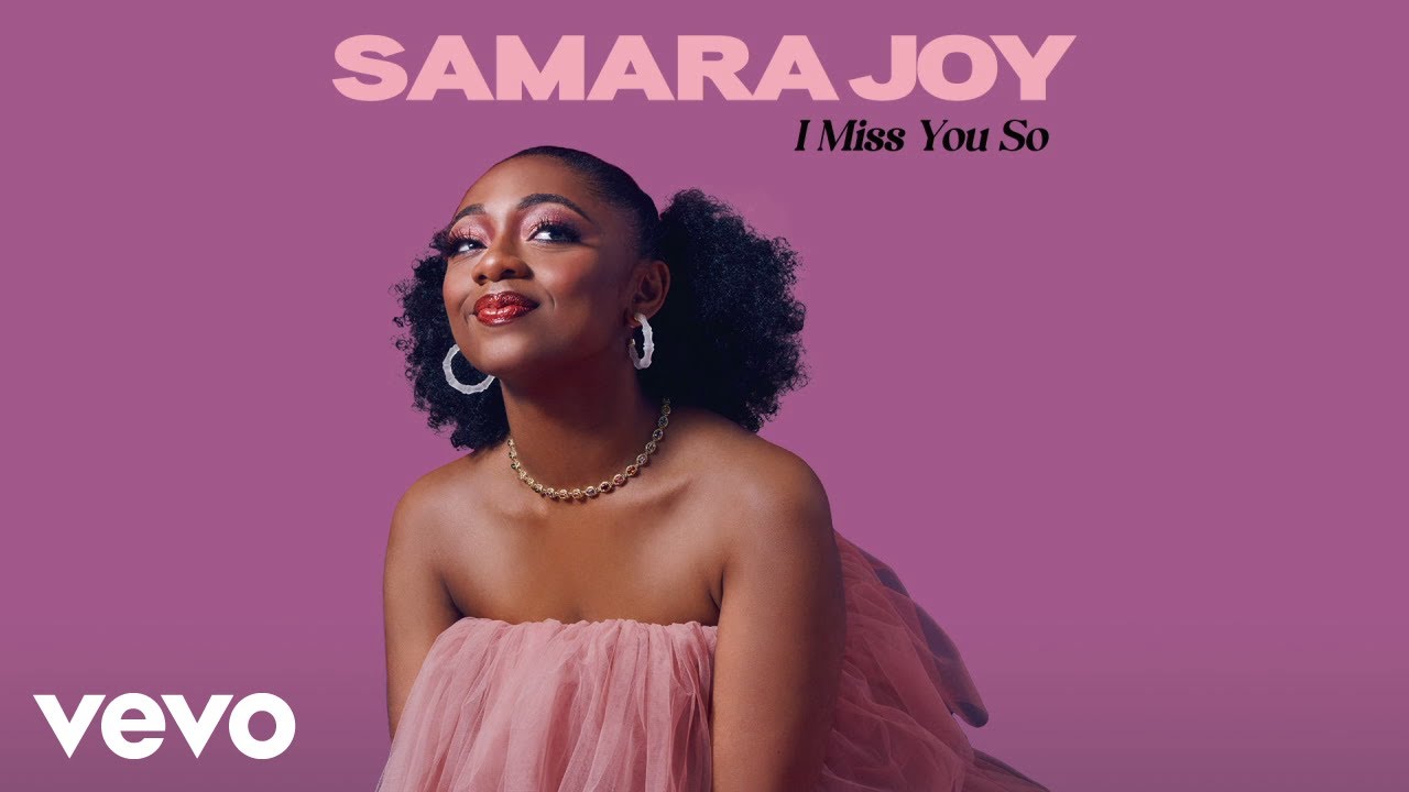 Samara Joy - I Miss You So