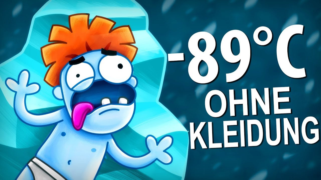 Wie lang kannst du bei -89Â°C Ã¼berleben?