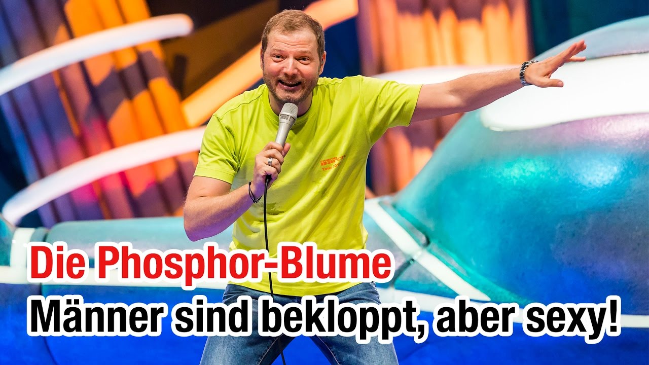 Die Phosphor-Blume | Mario Barth - MÃ¤nner sind bekloppt, aber sexy!