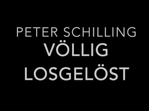 Peter Schilling - VÃ¶llig LosgelÃ¶st (Text)