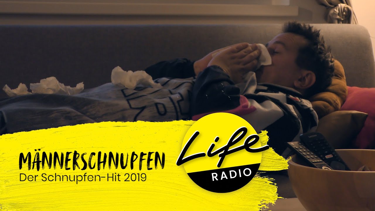 Life Radio MÃ¤nnerschnupfen Song