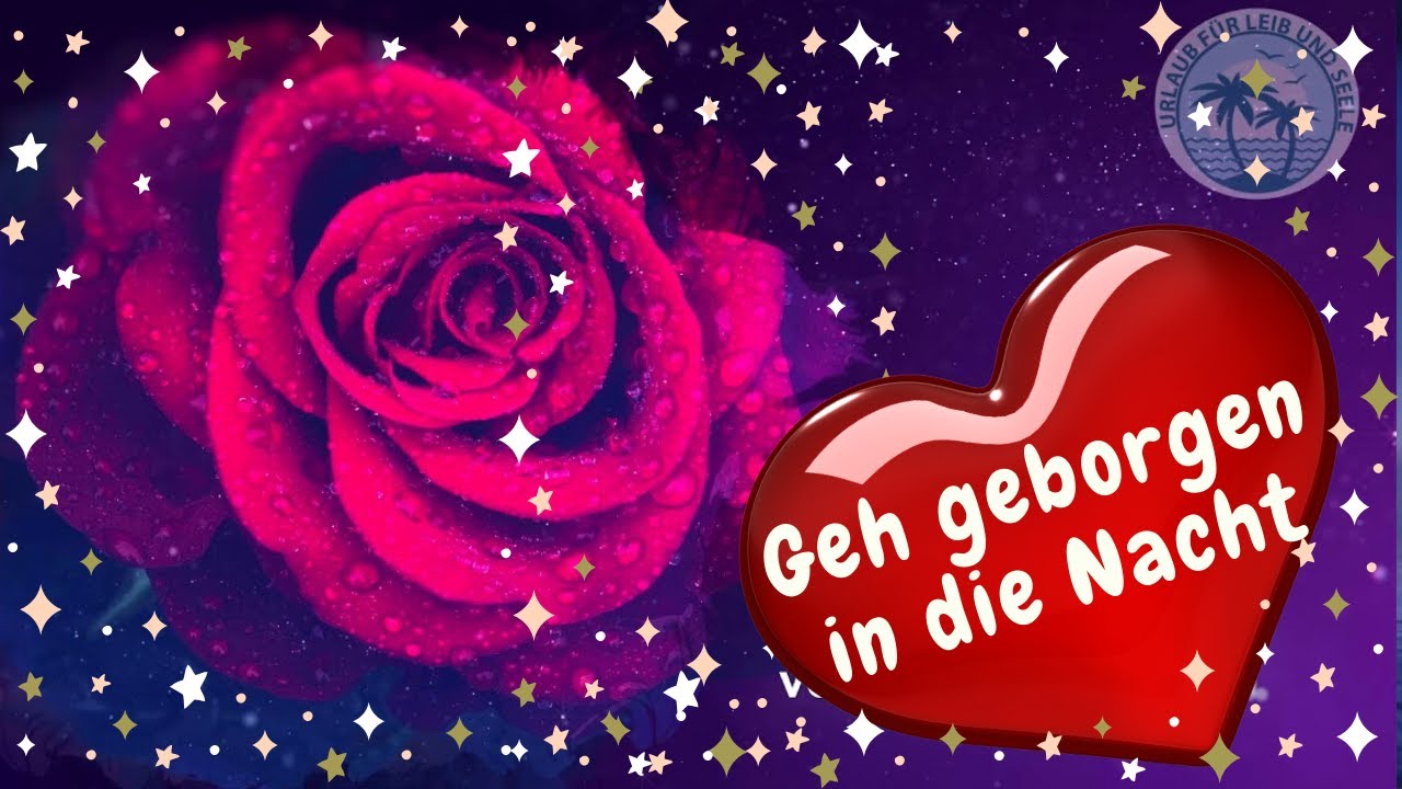 Gute Nacht GrÃ¼ÃŸe - Schlaf gut mein Schatz - Erholsame Nacht WÃ¼nsche - Geh geborgen in die Nacht